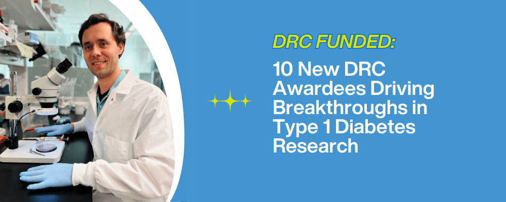 10 New DRC Awardees Driving Breakthroughs in Type 1 Diabetes Research
